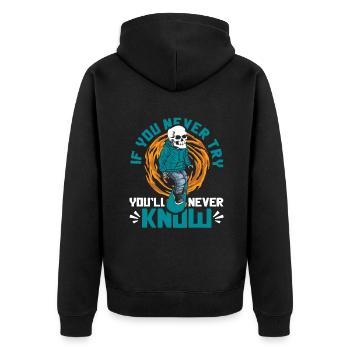 If You Never Try You'll Never Know Skatergirl - Unisex Premium Organic Zip Hoodie - black - Back - Nico (187cm)
