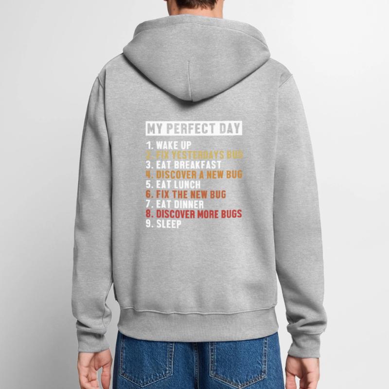 Fix Bugs Perfect Day Developer Coder Programmierer Unisex Premium Bio Zip Hoodie