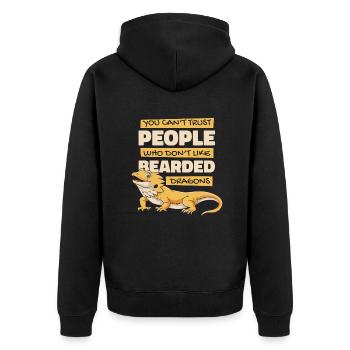 You Can't Trust People Pogona Lizard Pet Bearded - Unisex Premium Organic Zip Hoodie - black - Back - Nico (187cm)
