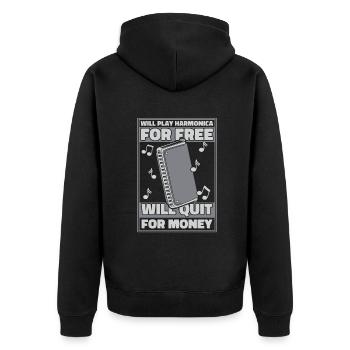 Play Harmonica For Free Will Quit For Money - Unisex Premium Organic Zip Hoodie - black - Back - Nico (187cm)