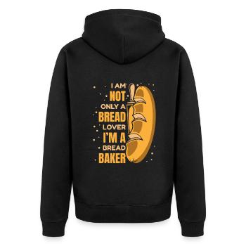 Not Only A Bread Lover Bread Maker Bread Dough - Unisex Premium Organic Zip Hoodie - black - Back - Nico (187cm)