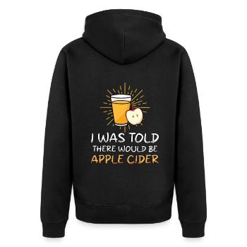 I Was Told There Would Be Apple Cider - Unisex Premium Organic Zip Hoodie - black - Back - Nico (187cm)