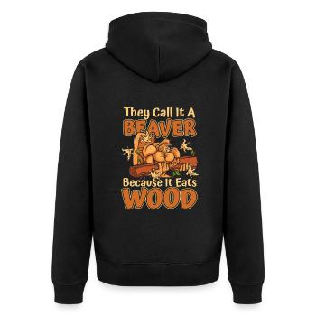 They Call It A Beaver Because It Eats Wood - Unisex Premium Organic Zip Hoodie - black - Back - Nico (187cm)