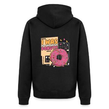Was Told There Would Be Donuts Doughnut Glazed - Unisex Premium Organic Zip Hoodie - black - Back - Nico (187cm)