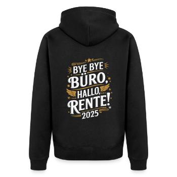 Bye Bye Büro Hallo Rente 2025 Glücklicher - Unisex Premium Bio Zip Hoodie - Schwarz - Hinten - Nico (187cm)