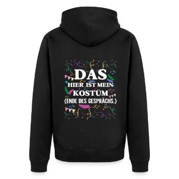 Karneval Das Hier Ist Mein Kostüm Ende Des - Unisex Premium Bio Zip Hoodie - Schwarz - Hinten - Nico (187cm)
