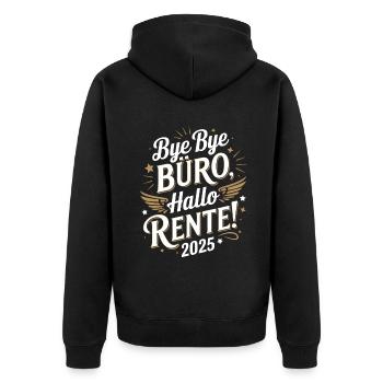 Bye Bye Büro Hallo Rente 2025 Glücklicher - Unisex Premium Bio Zip Hoodie - Schwarz - Hinten - Nico (187cm)