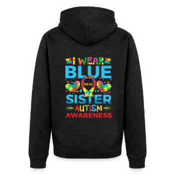 I wear blue for my sister autism - Unisex Premium Organic Zip Hoodie - black - Back - Nico (187cm)