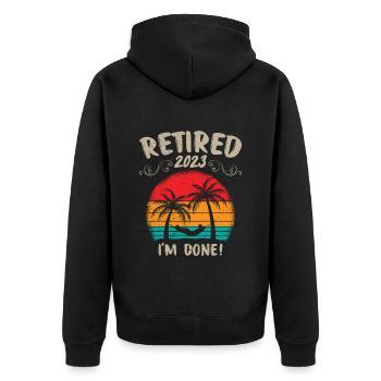 Pensioner 2023 I have finished retirement - Unisex Premium Organic Zip Hoodie - black - Back - Nico (187cm)
