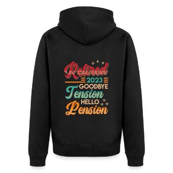 Retirement 2023 Goodbye Tension hello Pension - Unisex Premium Organic Zip Hoodie - black - Back - Nico (187cm)
