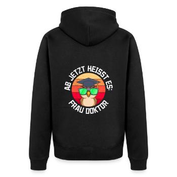 Ab jetzt heißt es Frau Doktor Doktortitel - Unisex Premium Bio Zip Hoodie - Schwarz - Hinten - Nico (187cm)