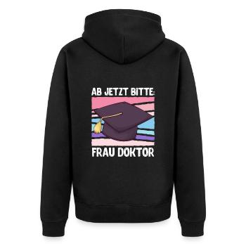Ab jetzt bitte Frau Doktor Abschluss Doktortitel - Unisex Premium Bio Zip Hoodie - Schwarz - Hinten - Nico (187cm)