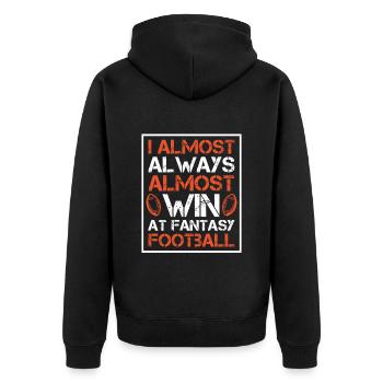 I almost always almost win at Fantasy Football - Unisex Premium Organic Zip Hoodie - black - Back - Nico (187cm)