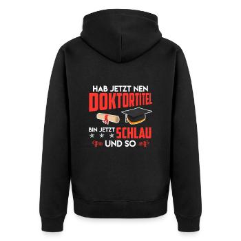 Docteur, je suis intelligent maintenant Ph.D Titre de doctorat - Veste à capuche bio Premium Unisexe - noir - Dos - Nico (187cm)