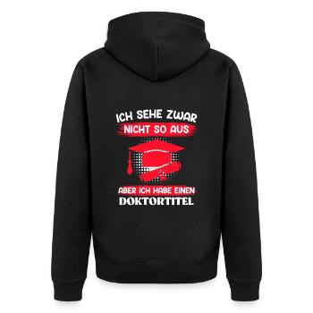 Doktor Ich seh zwar nicht so aus Doktortitel - Unisex Premium Bio Zip Hoodie - Schwarz - Hinten - Nico (187cm)