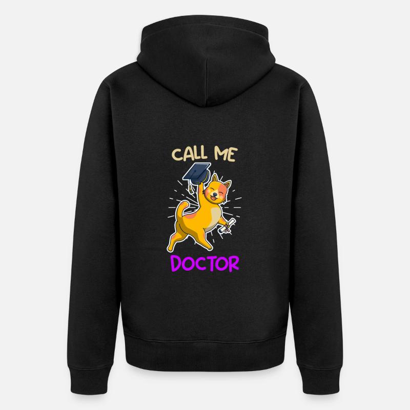 Appelez-moi Docteur Diplômé PhD - Veste à capuche bio Premium Unisexe - noir