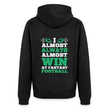 I almost always almost win in fantasy football - Unisex Premium Organic Zip Hoodie - black - Back - Nico (187cm)