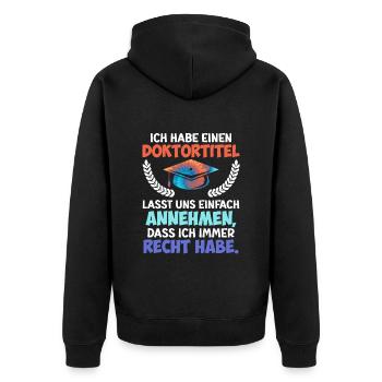 Docteur J’ai toujours raison Ph.D Doctorat - Veste à capuche bio Premium Unisexe - noir - Dos - Nico (187cm)
