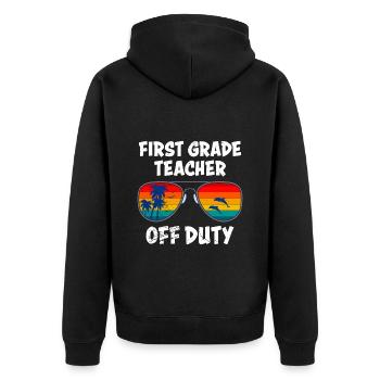 First Class Class Class Teacher off duty Holiday Teacher - Unisex Premium Organic Zip Hoodie - black - Back - Nico (187cm)