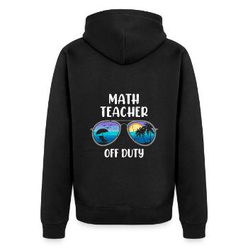 Math teacher Teacher off duty math teacher - Unisex Premium Organic Zip Hoodie - black - Back - Nico (187cm)