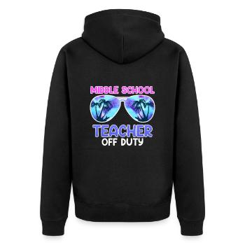 Middle School Class Teacher on Vacation Teacher - Unisex Premium Organic Zip Hoodie - black - Back - Nico (187cm)