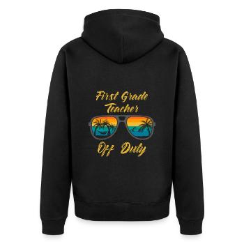 First Class Class Class Teacher off duty Holiday Teacher - Unisex Premium Organic Zip Hoodie - black - Back - Nico (187cm)