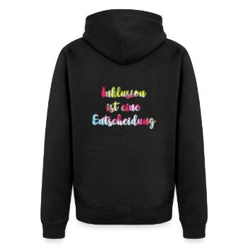 Inklusion ist eine Entscheidung Akzeptanz - Unisex Premium Bio Zip Hoodie - Schwarz - Hinten - Nico (187cm)