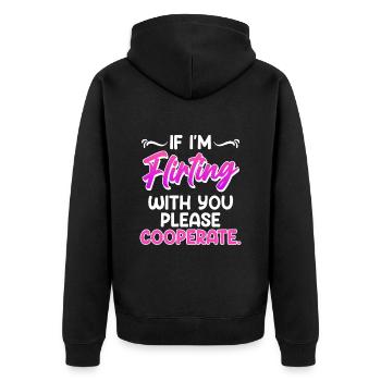 Please cooperate if I flirt with you single - Unisex Premium Organic Zip Hoodie - black - Back - Nico (187cm)