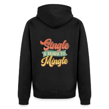 Single and Ready to Mingle Single Männer Herren - Unisex Premium Bio Zip Hoodie - Schwarz - Hinten - Nico (187cm)