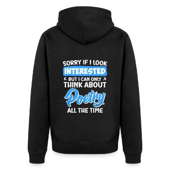 Sorry If I look interested Poets Poems - Unisex Premium Organic Zip Hoodie - black - Back - Nico (187cm)