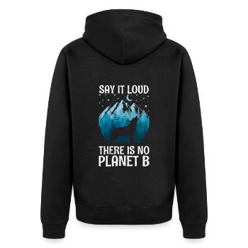 Say it loud There is no Planet B Slogan Environment - Unisex Premium Organic Zip Hoodie - black - Back - Nico (187cm)