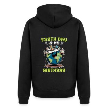 Earth Day is my birthday Protecting the environment - Unisex Premium Organic Zip Hoodie - black - Back - Nico (187cm)