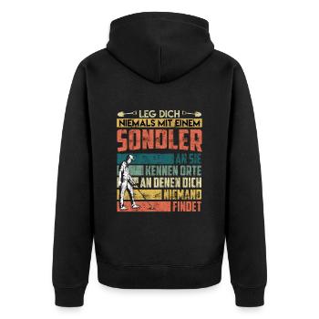 Leg dich nie mit einem Sondler an Sondengänger - Unisex Premium Bio Zip Hoodie - Schwarz - Hinten - Nico (187cm)