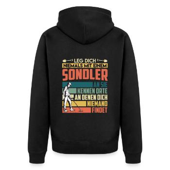 Leg dich nie mit einem Sondler an Sondengänger - Unisex Premium Bio Zip Hoodie - Schwarz - Hinten - Nico (187cm)