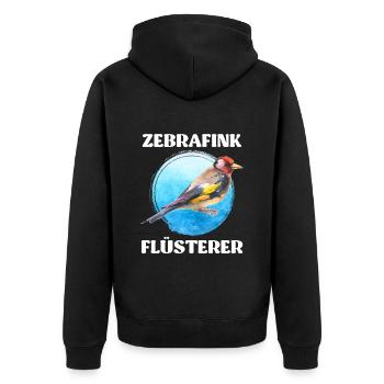 Zebrafink Flüsterer Vogelliebhaber Finkenvogel - Unisex Premium Bio Zip Hoodie - Schwarz - Hinten - Nico (187cm)