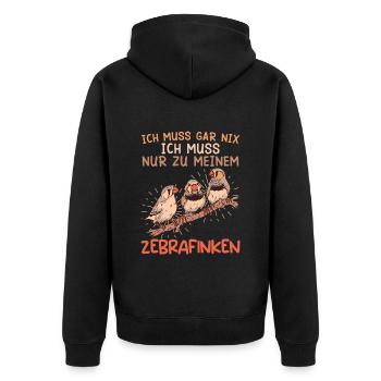 Vogelhalter Ich muss gar nix Muss zu meinen Finken - Unisex Premium Bio Zip Hoodie - Schwarz - Hinten - Nico (187cm)
