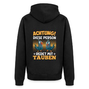 Achtung! Diese Person redet mit Tauben Shirts - Unisex Premium Bio Zip Hoodie - Schwarz - Hinten - Nico (187cm)