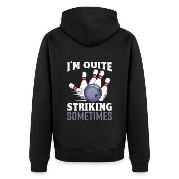 Bowling Strike I ́m Quite Striking Sometimes - Unisex Premium Organic Zip Hoodie - black - Back - Nico (187cm)