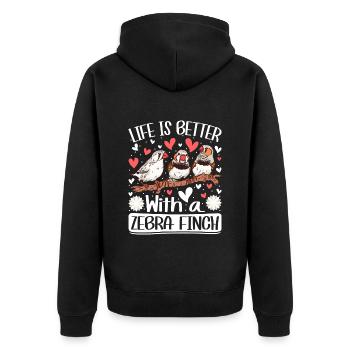 Life is better with a Zebra Finch Vogelfreund - Unisex Premium Bio Zip Hoodie - Schwarz - Hinten - Nico (187cm)