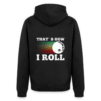 Bowling Shirt That ́s how I Roll Bowlingspieler - Unisex Premium Organic Zip Hoodie - black - Back - Nico (187cm)