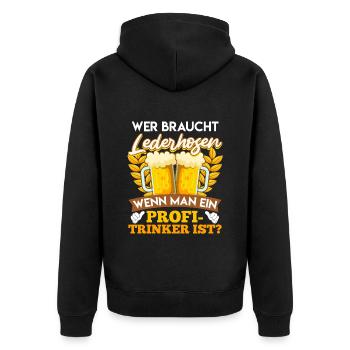 Bierfan Wer Braucht Lederhosen Profi Trinker - Unisex Premium Bio Zip Hoodie - Schwarz - Hinten - Nico (187cm)