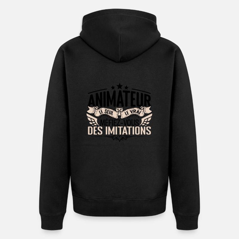 Animateur cadeau Animateur le vrai Animateur - Veste à capuche bio Premium Unisexe - noir