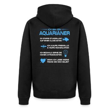 Aquarianer Aquarium Fische Aquaristik Haustiere - Unisex Premium Bio Zip Hoodie - Schwarz - Hinten - Nico (187cm)