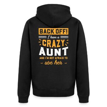 I Have A Crazy Aunt And I'm Not Afraid To Use Her - Unisex Premium Bio Zip Hoodie - Schwarz - Hinten - Nico (187cm)