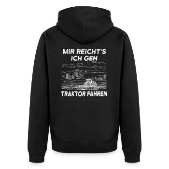 Mir Reichts Ich Gehe Traktor Fahren Spruch - Unisex Premium Bio Zip Hoodie - Schwarz - Hinten - Nico (187cm)
