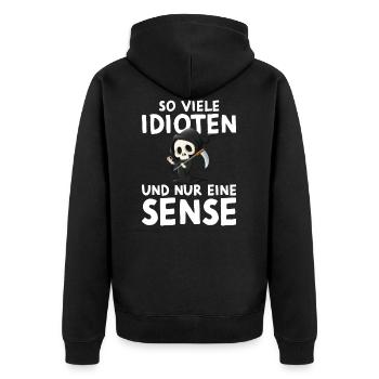 So Viele Idioten Und Nur Eine Sense Sarkasmus - Unisex Premium Bio Zip Hoodie - Schwarz - Hinten - Nico (187cm)