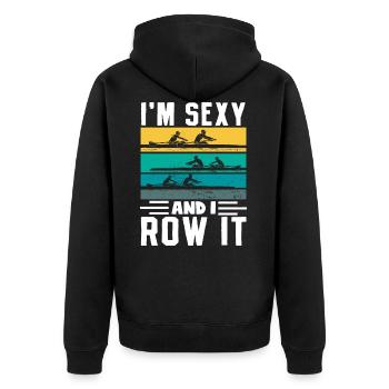 I'm Sexy And I Row It - Rudern Rudersport Ruderer - Unisex Premium Bio Zip Hoodie - Schwarz - Hinten - Nico (187cm)