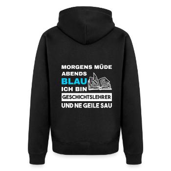 Morgens Müde Abends Blau Geschichtslehrer - Unisex Premium Bio Zip Hoodie - Schwarz - Hinten - Nico (187cm)