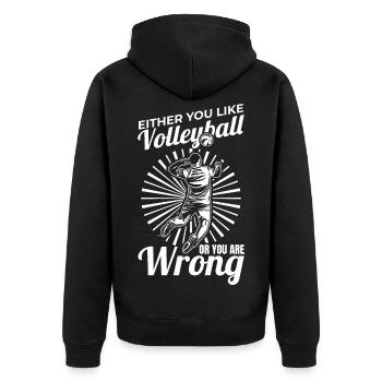 You Like Volleyball Or You Are Wrong - Unisex Premium Organic Zip Hoodie - black - Back - Nico (187cm)