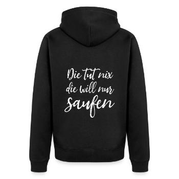 Die tut nix, die will nur saufen - Damen Spruch - Unisex Premium Bio Zip Hoodie - Schwarz - Hinten - Nico (187cm)